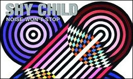 Shy Child-Noise Wont Stop